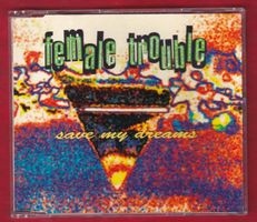 Female Trouble - Save My Dreams (CD) CH-Rock